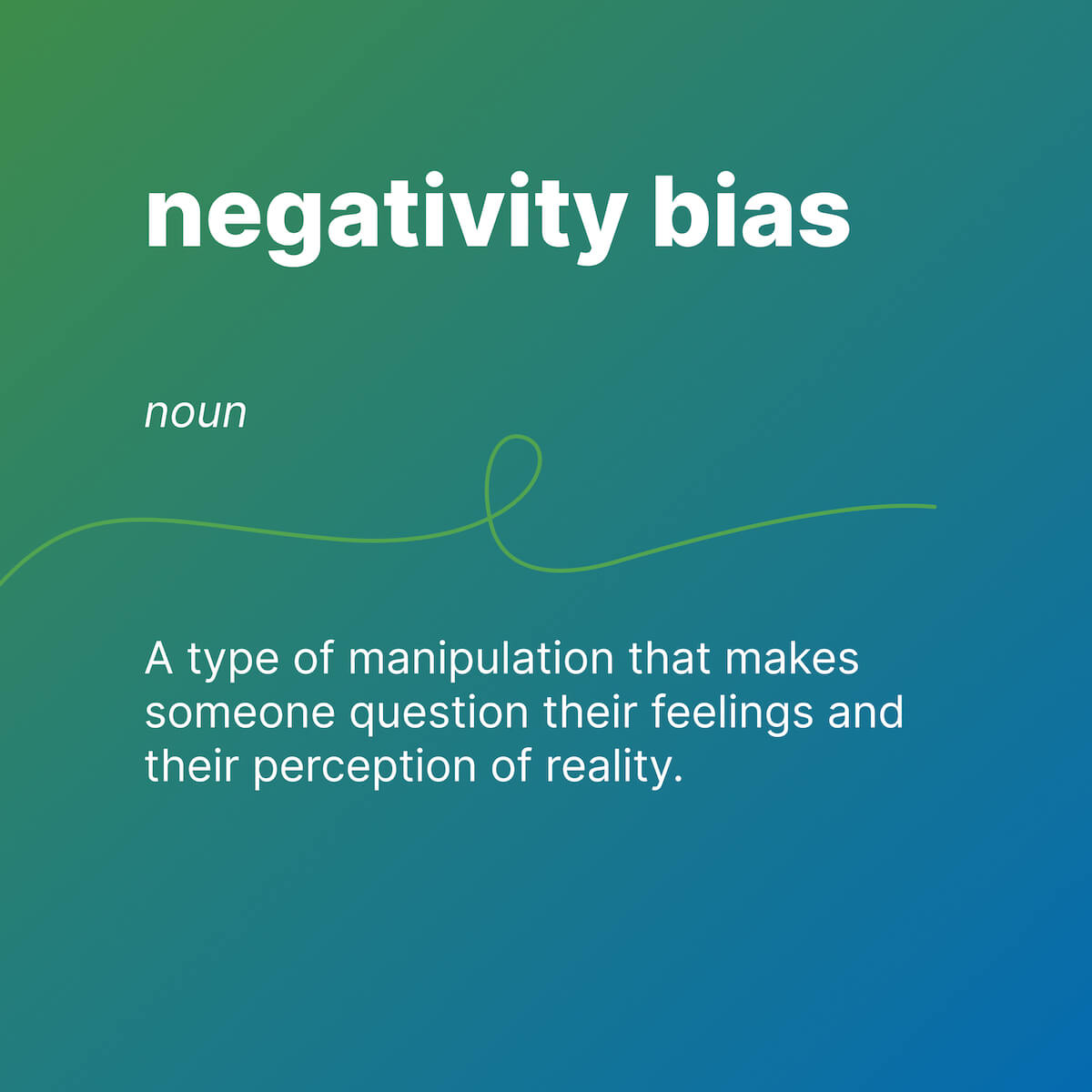 negativity bias 
noun 
A tendency to pay attend to, learn from, recall, and weigh negative information more heavily than positive or neutral information.  