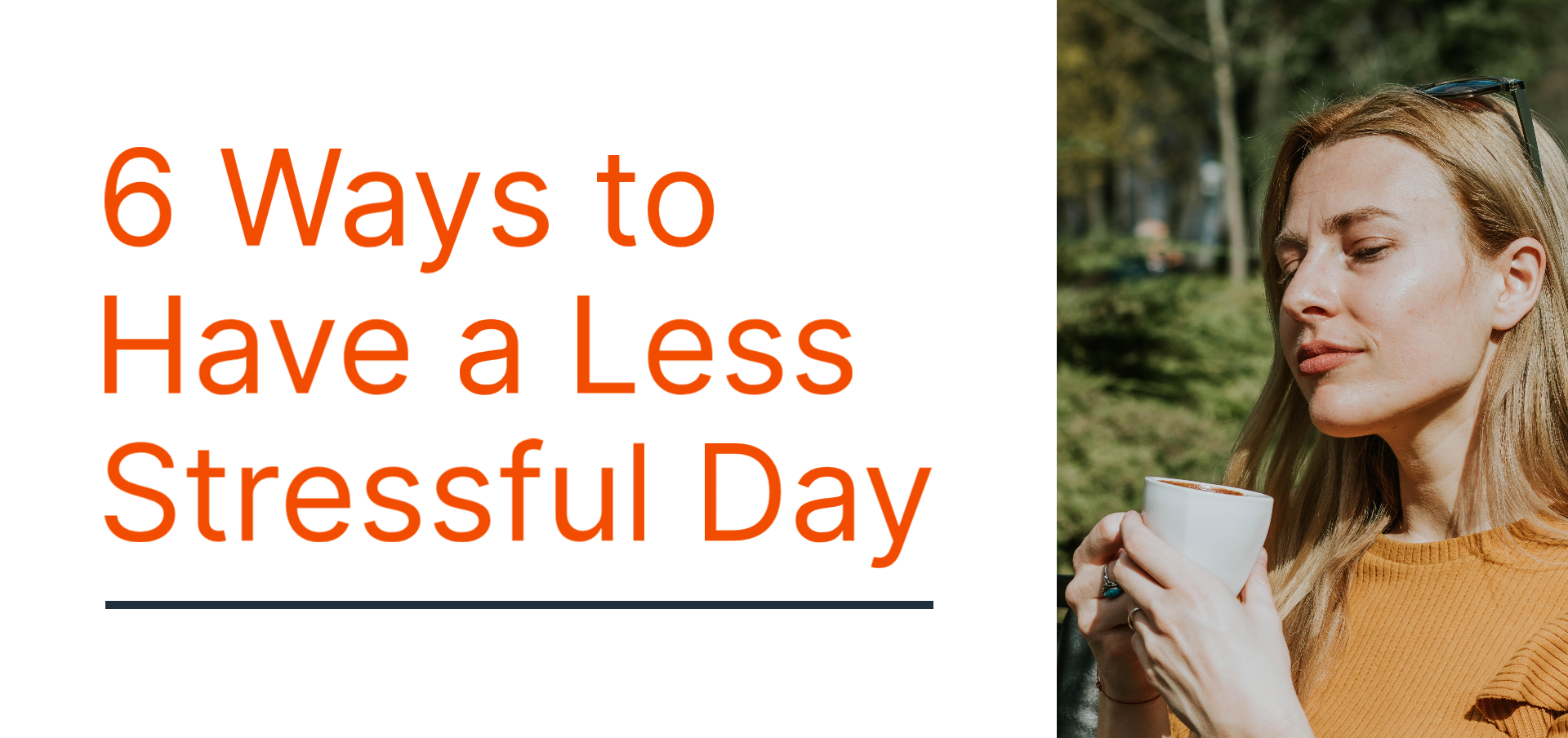 6 Ways to Have a Less Stressful Day
